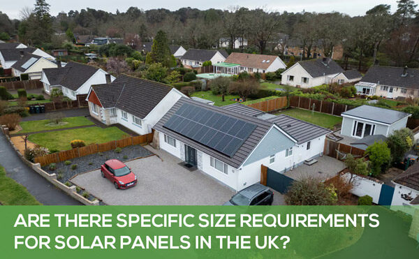 Are There Specific Size Requirements for Solar Panels in the UK?