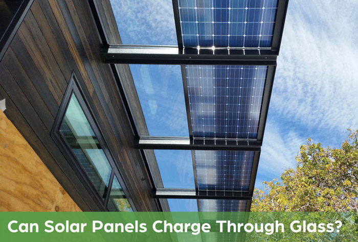 Can Solar Panels Charge Through Glass?